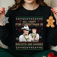 All I Want For Christmas Is Biscuits and Whores Sweatshirt, Lonesome Dove Movie