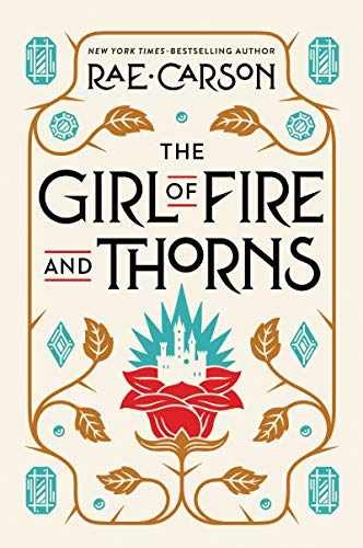 The Girl of Fire and Thorns - Paperback, by Carson Rae - Very Good