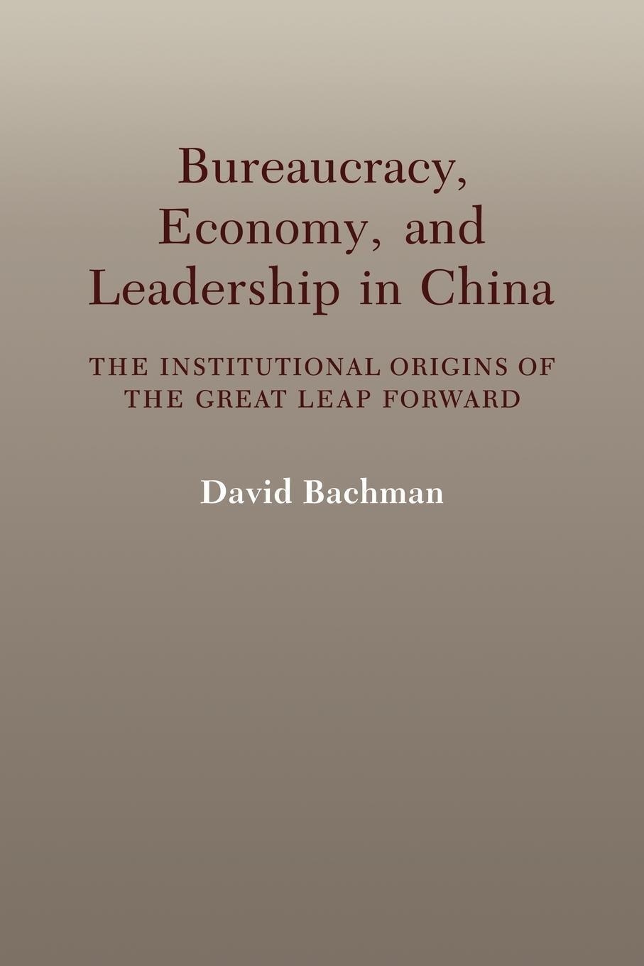 Thumbnail - David Bachman (u. A.) | Bureaucracy, Economy, And Leadership In China