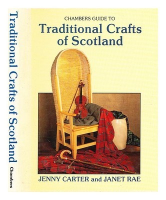 HARPER, JENNY (GEB. 1950-) Chambers Guide to Traditional Crafts of Scotland /...