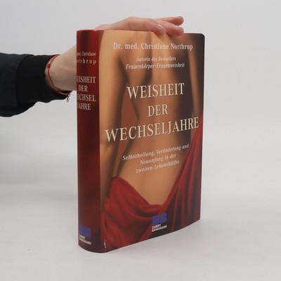 Weisheit der Wechseljahre  |  Christiane Northrup