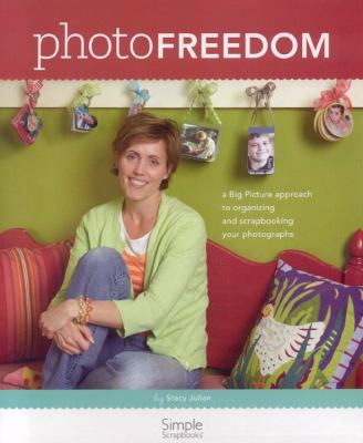 Photo Freedom: A Big Picture Approach to Organ- 1933516798, spiral-bound, Julian
