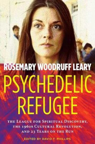 Psychedelic Refugee: The League for Spiritual Discovery, the 1960s Cultural