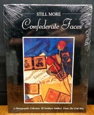 STILL MORE CONFEDERATE FACES PHOTOGRAPHIC COLLECTION  SOUTHERN SOLDIERS CIVILWAR