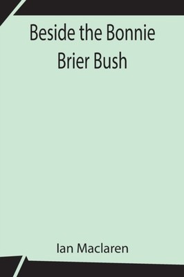 Maclaren - Beside the Bonnie Brier Bush - New paperback or softback -  - X555z