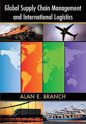 Global supply chain management and ..., Branch, Alan E.