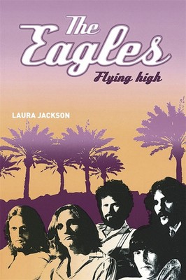 Laura Jackson | The Eagles | Taschenbuch | Englisch (2006) | Flying high