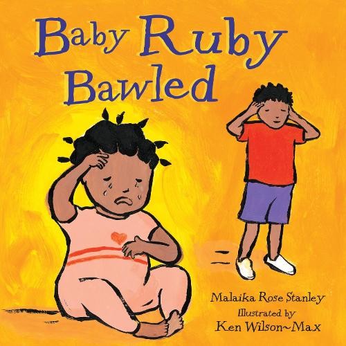 Baby Ruby Bawled by Malaika Rose Stanley, Ken Wilson-Max, Ken... - 9781848530171