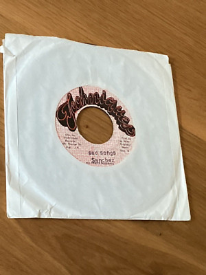 SANCHEZ - Sad Songs 7'' Vinyl 45 - Techniques - Jamaica Reggae seven inch record.