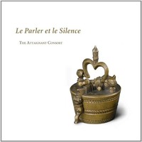 Attaignant Consort - Le Parler Et Le Silence - Cd - G4Z
