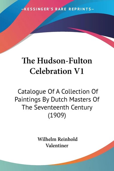Wilhelm Reinhold Valentiner | The Hudson-Fulton Celebration V1 | Taschenbuch-image