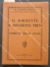 Ferrovia. MAROTTA Giuseppe (Capostazione) IL DIRIGENTE. IL MOVIMENTO TRENI....