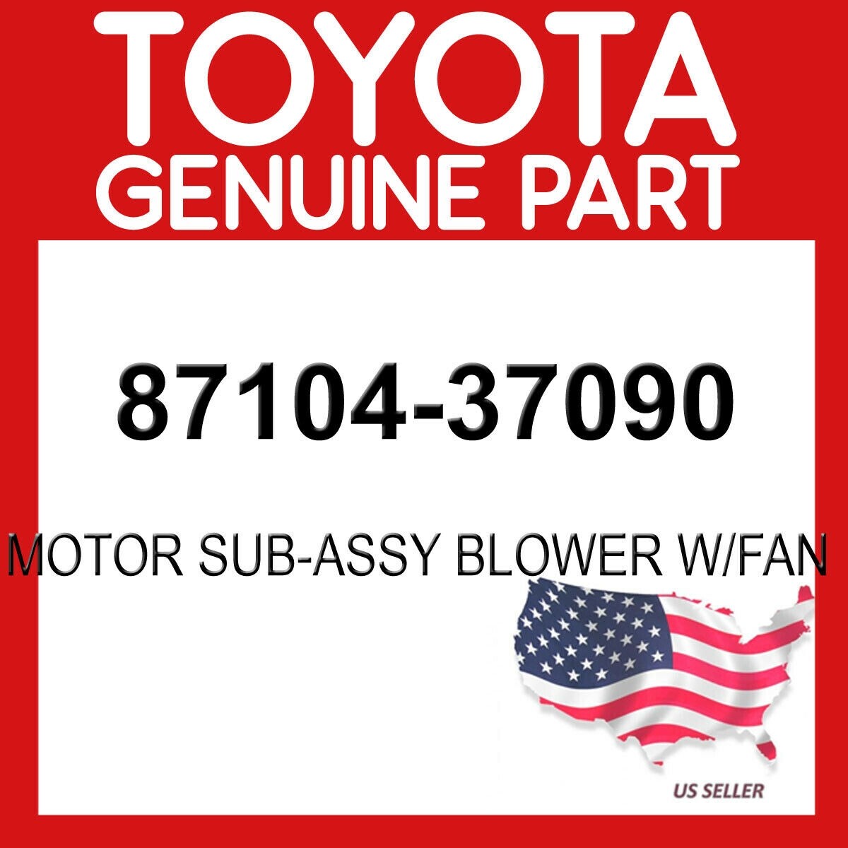 TOYOTA GENUINE OEM 87104-37090 MOTOR SUB-ASSY BLOWER W/FAN 