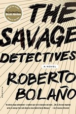 The Savage Detectives: A Novel PAPERBACK 2008 by Roberto Bolano