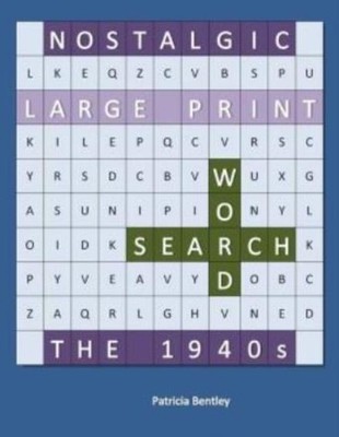 Nostalgic Large Print Word Search: The 1940S