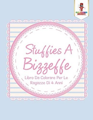 Coloring Bandit - Stuffies A Bizzeffe  Libro Da Colorare Per Le Ragazz - X555z