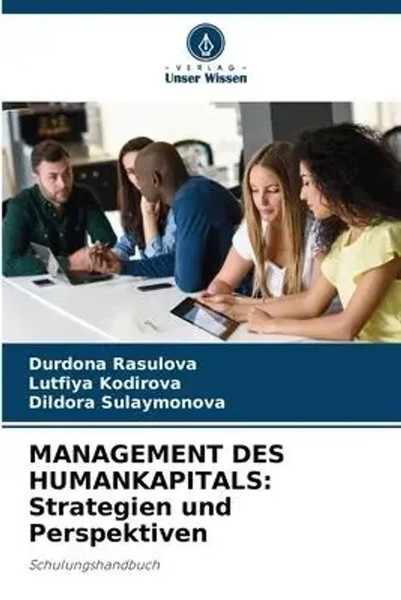 Durdona Rasulova (U. A.) | Management DES Humankapitals: Strategien Und...-image