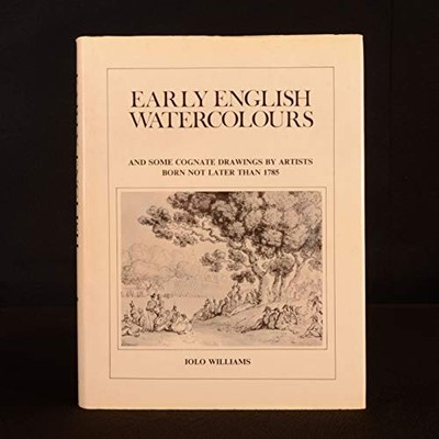 Early English Watercolours and Some Cognate ... by Williams, Iolo Aneur Hardback