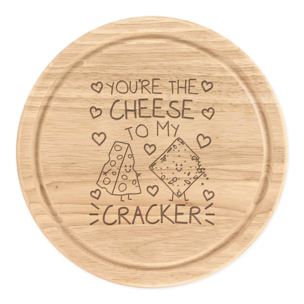 You're The Cheese To My Cracker Round Chopping Cheese Board Valentines Love
