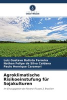 Luiz Gustavo Batista Ferreira (U. A.) | Agroklimatische Risikoeinstufung FüR...