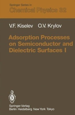Kiselev - Adsorption Processes on Semiconductor and Dielectric Surface - X555z