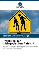 Koudreiman Hamadou Zango | Praktiken Der PäDagogischen Aufsicht | Taschenbuch