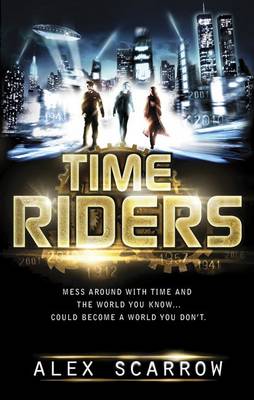 Time Riders (Book 1) by Alex Scarrow (Paperback, 2010) Excellent Condition Book