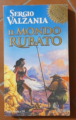 IL MONDO RUBATO SERGIO VALZANIA MONDADORI 1999 