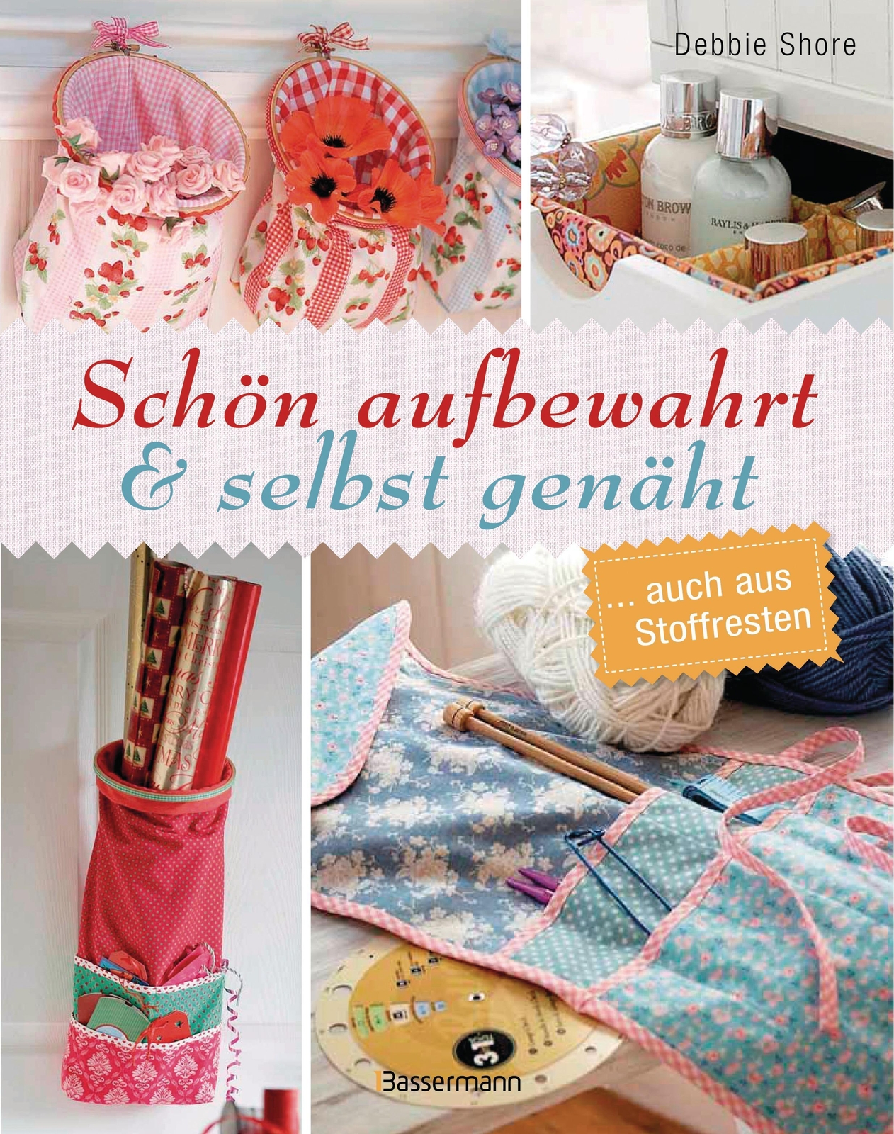 Thumbnail - Schön Aufbewahrt Und Selbst Genäht ... Auch Aus Stoffresten Debbie