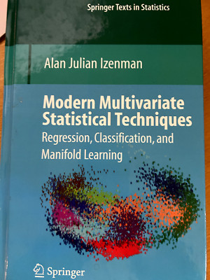 Springer Texts in Statistics Ser.: Modern Multivariate Statistical Techniques :