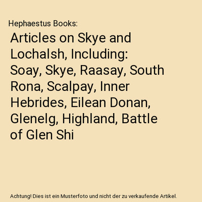 Articles on Skye and Lochalsh, Including: Soay, Skye, Raasay, South Rona, Scalpa