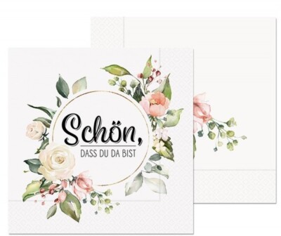 20er Pack Papierservietten SCHÖN, DASS DU DA BIST 33x33cm Blumen Lovely La Vida