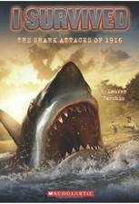 I Survived Ser.: I Survived the Shark Attacks of 1916 by Lauren Tarshis...