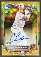 2025 Bowman Draft Sapphire Caden Bodine Chrome Auto Gold Refractor 1st #/50