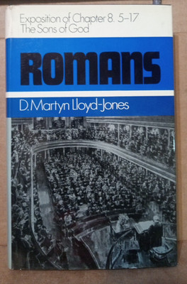 Romans--Exposition of Chapters 8-  5-17 by D. Martyn  Lloyd-Jones- HC