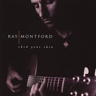 Montford, Ray - Shed Your Skin-10th Anniversary - Music CD