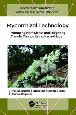 Mycorrhizal Technology: Managing Plant Stress and Mitigating Climate Change Usin