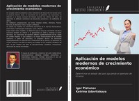 Igor Pistunov (U. A.) | AplicacióN De Modelos Modernos De Crecimiento EconóMico
