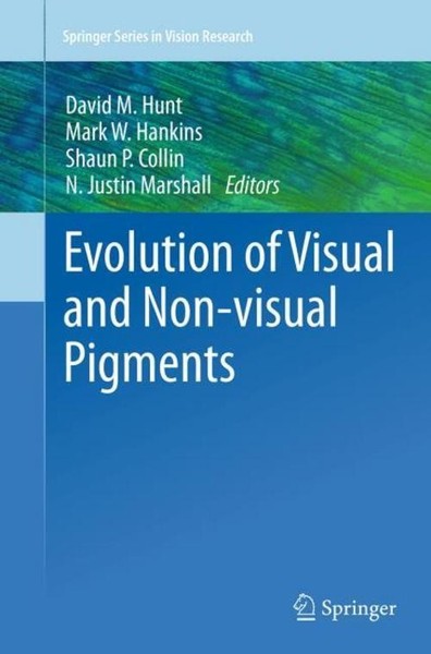 Evolution Of Visual And Non-Visual Pigments Shaun P Collin-image