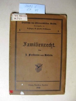 Grundriß des Familienrechts. Anders, Josef Prof. Dr. Freiherr von.:
