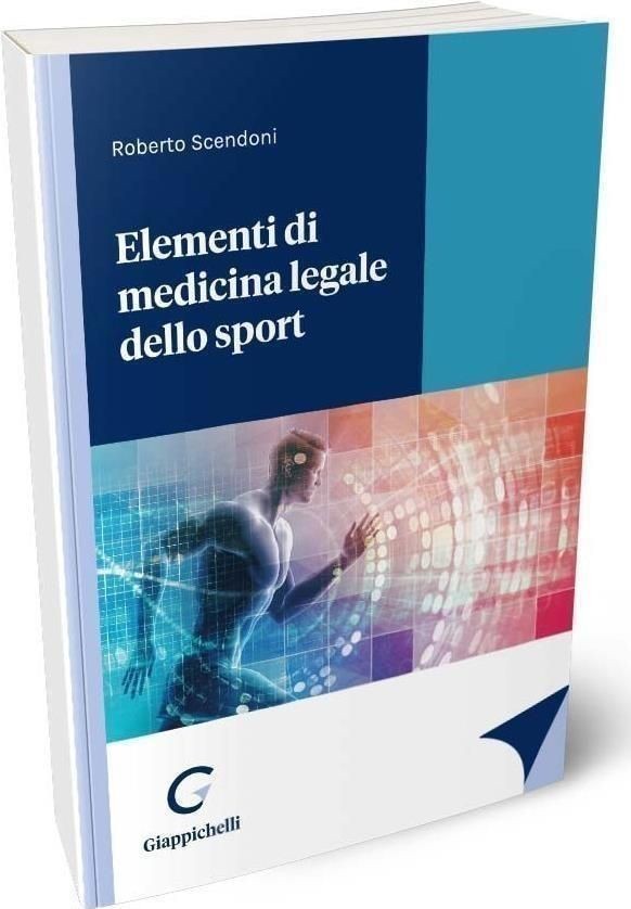 Libro Nuovo - Scendoni Roberto - Elementi Di Medicina Legale Dello Sport  - Giap