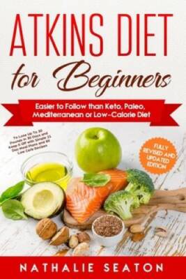 Atkins Diet for Beginners Easier to Follow than Keto, Paleo, Mediterranea - GOOD