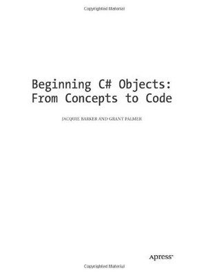 Beginning C# Objects: From Concepts to Code,Jacquie Barker, Gran