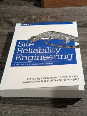Site Reliability Engineering: How Google Runs Production Systems - BRAND NEW