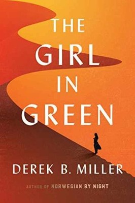 The Girl in Green - Hardcover, by Miller Derek B. - Very Good b
