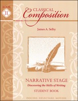 Classical Composition Book Ii, Student Book, Narrative Stage: Discovering The Classical Composition Book Ii, Student Book, Narrative Stage: Discovering The