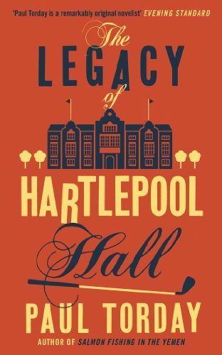 The Legacy of Hartlepool Hall By Paul Torday. 9780753828830