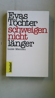 94765 Luise Mandau EVAS TÖCHTER SCHWEIGEN NICHT LÄNGER