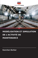 Kanchan Borkar | ModÉLisation Et Simulation De L'activitÉ De Maintenance | Buch