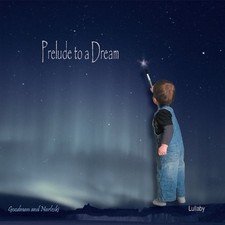 Prelude to a Dream by Goodman & Narleski [Audio CD]